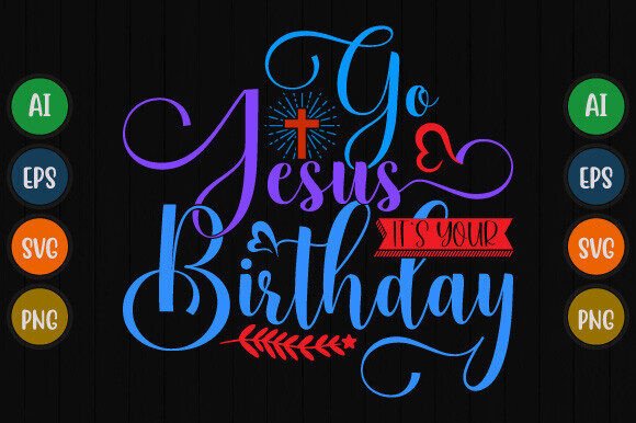 Go Jesus It's Your Birthday T-Shirt Graphics Review