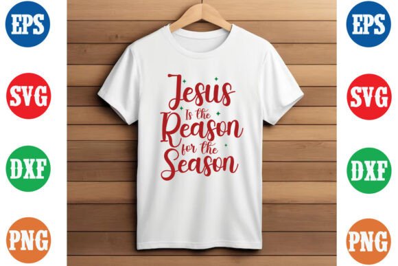 Jesus is the Reason of the Season Design Graphics