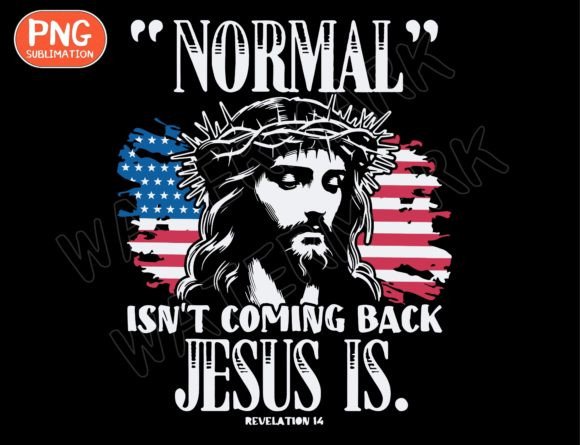 Normal Isn t Coming Back Jesus PNG Review
