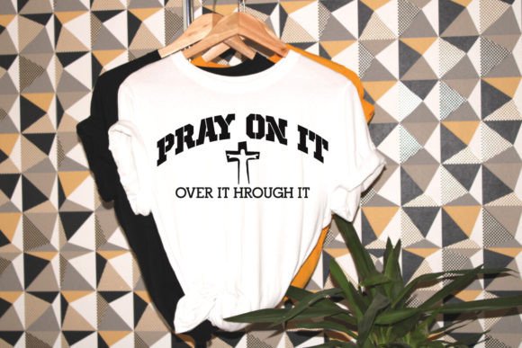 Pray on It Christian Sublimation Graphics & T-Shirt Designs