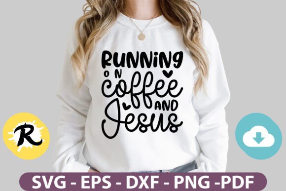 Running on Coffee and Jesus Craft SVG Graphics Freebies