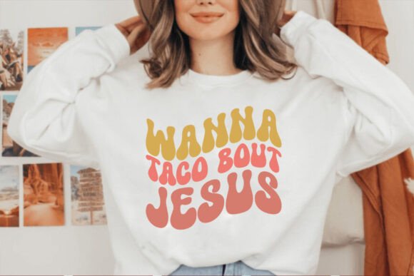 Wanna Taco Bout Jesus Retro SVG Graphics Freebies